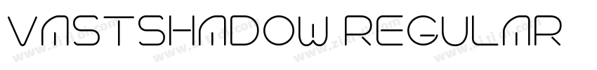 VASTSHADOW REGULAR字体转换 VASTSHADOW REGULAR字体转换